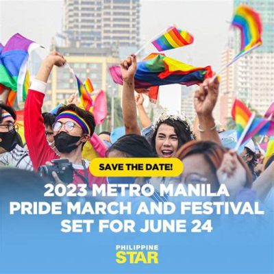 Metro Manila Pride March: Een Glorieuze Viering van Inclusie en Diversiteit te Midde van Politieke Onduidelijkheid